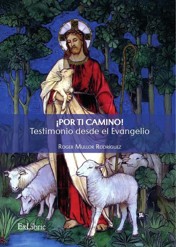 ?Por ti camino! Testimonio desde el Evangelio | RogerMullor Rodriguez