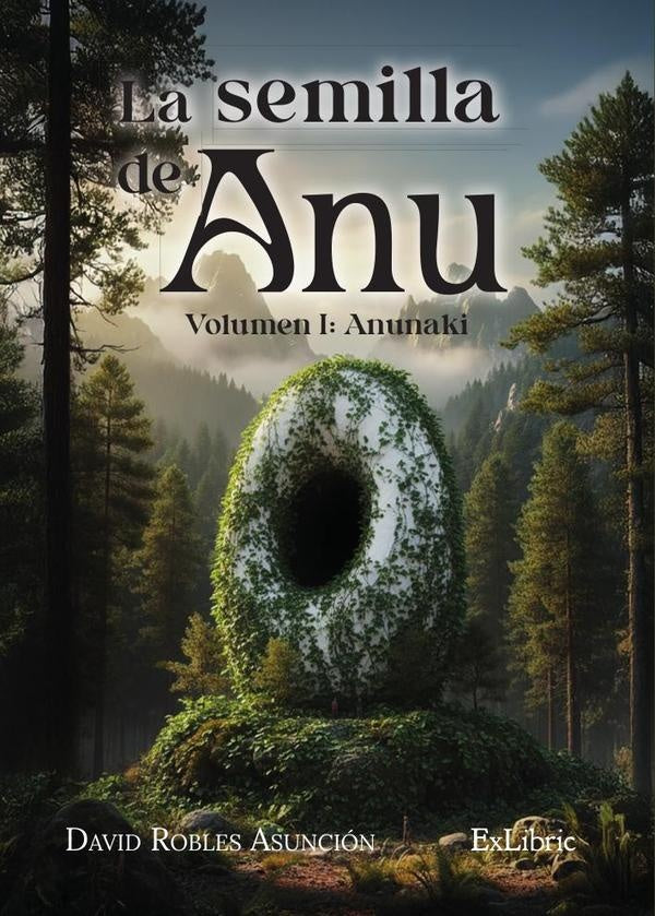 La semilla de Anu. Volumen I: Anunaki | DavidRobles Asuncion