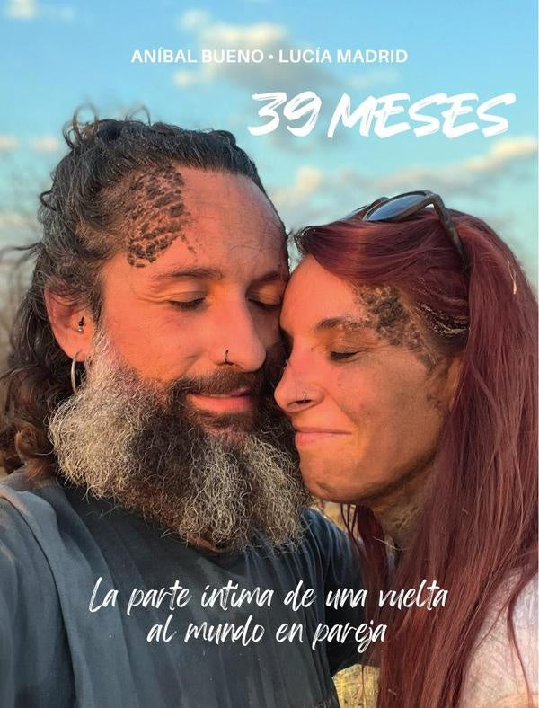 39 meses. La parte intima de una vuelta al mundo en pareja | Anibal Bueno