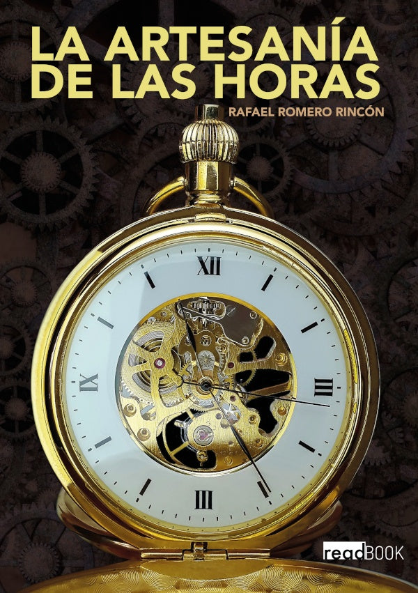 La artesania de las horas | RafaelRomero Rincon