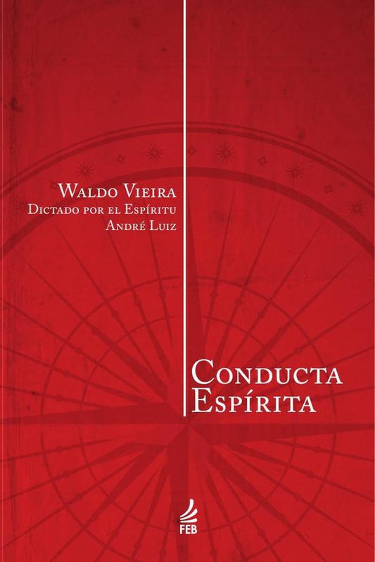 Conducta espirita (Conduta espirita - Espanhol) | Andre(Espirito)LuizWaldo(Autor) Vieira