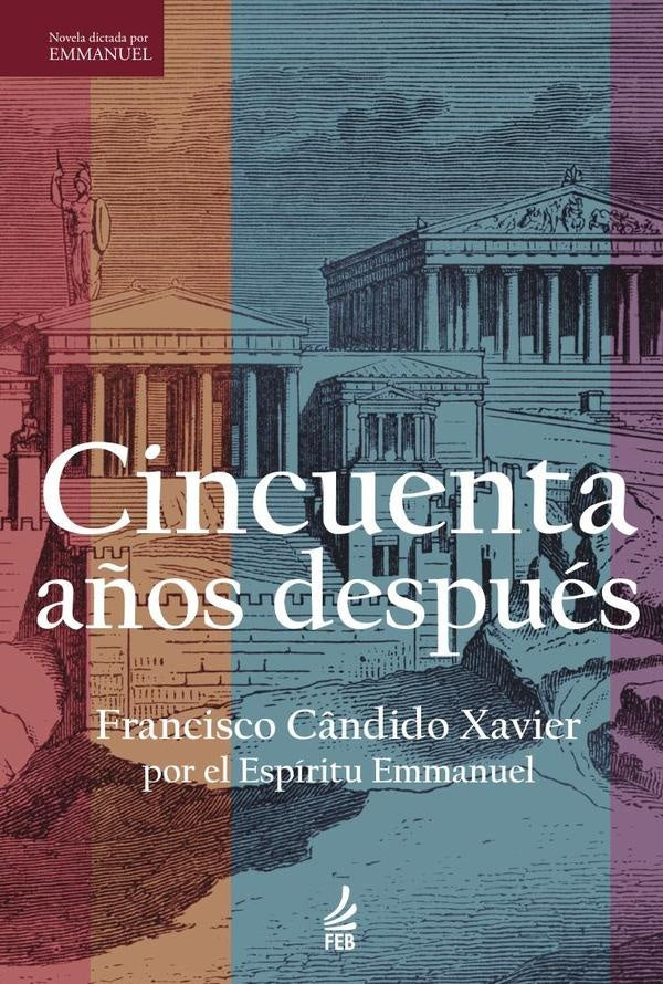 Cincuenta a?os despues (Cinquenta anos depois - Espanhol) | Emmanuel(Espirito)FranciscoC?ndido(Autor) Xavier