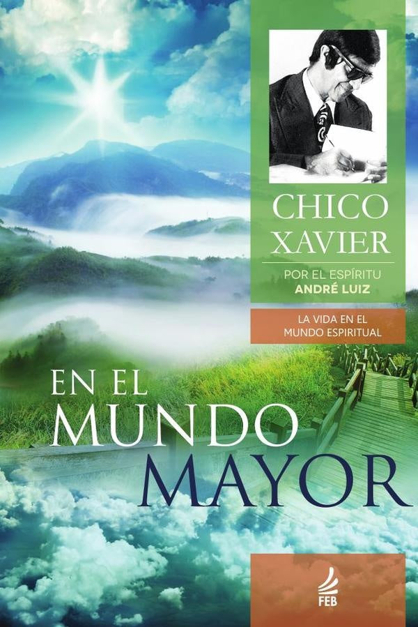 En el mundo mayor (No mundo maior - Espanhol) | Andre(Espirito)LuizFranciscoC?ndido(Autor) Xavier