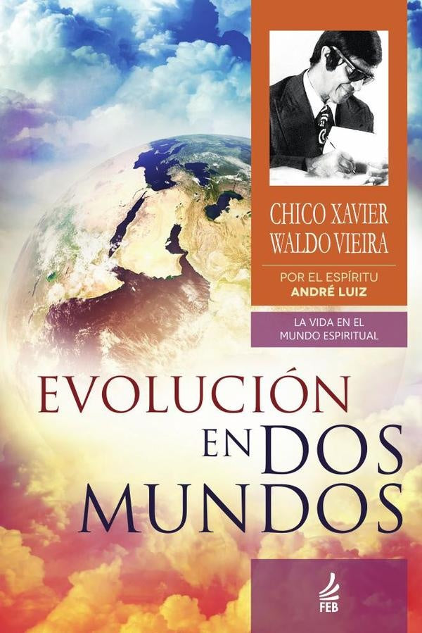 Evolucion en dos mundos (Evolu??o em dois mundos - Espanhol) | Andre(Espirito)LuizWaldo(Autor)VieiraFranciscoC?nd