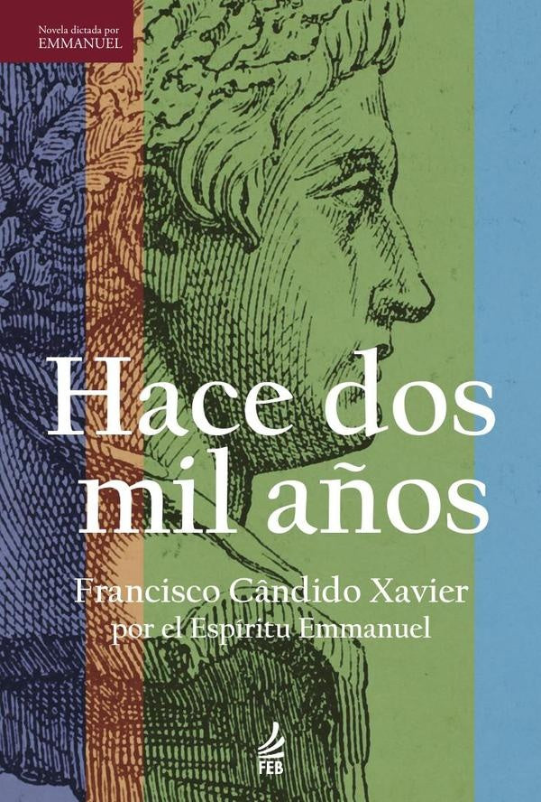 Hace dos mil a?os (Ha dois mil anos - Espanhol) | Emmanuel(Espirito)FranciscoC?ndido(Autor) Xavier