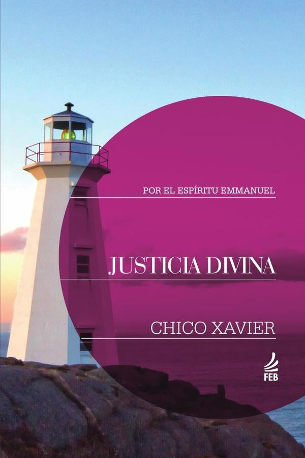 Justicia divina (Justi?a divina - Espanhol) | Emmanuel(Espirito)FranciscoC?ndido(Autor) Xavier