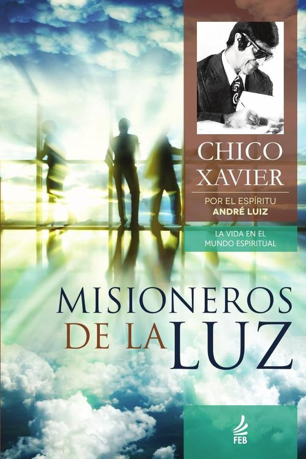 Misioneros de la luz (Missionarios da luz - Espanhol) | Andre(Espirito)LuizFranciscoC?ndido(Autor) Xavier