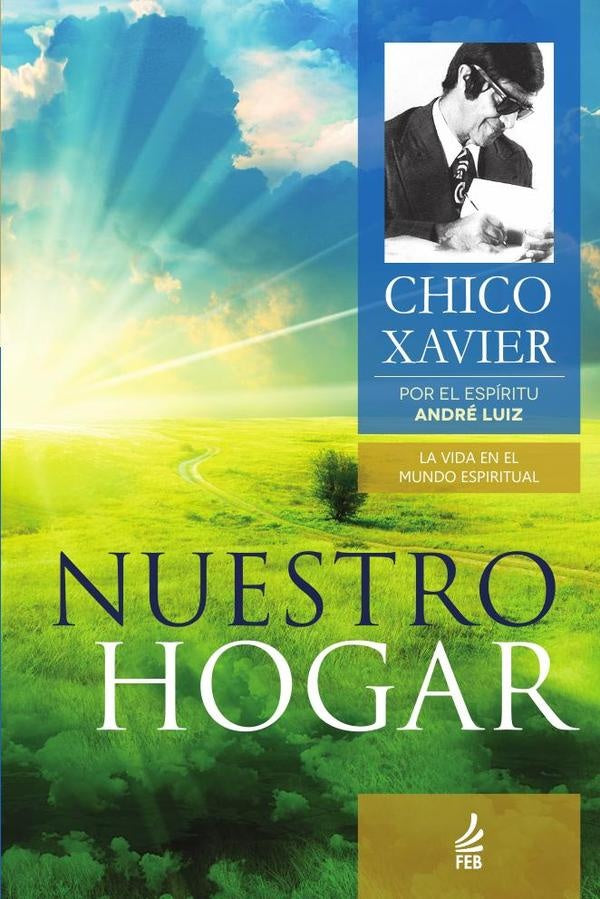 Nuestro Hogar (Nosso Lar - Espanhol) | Andre(Espirito)LuizFranciscoC?ndido(Autor) Xavier