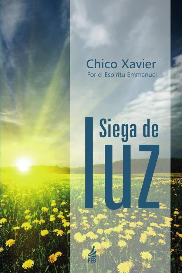 Siega de luz | Emmanuel(Espirito)FranciscoC?ndido(Autor) Xavier