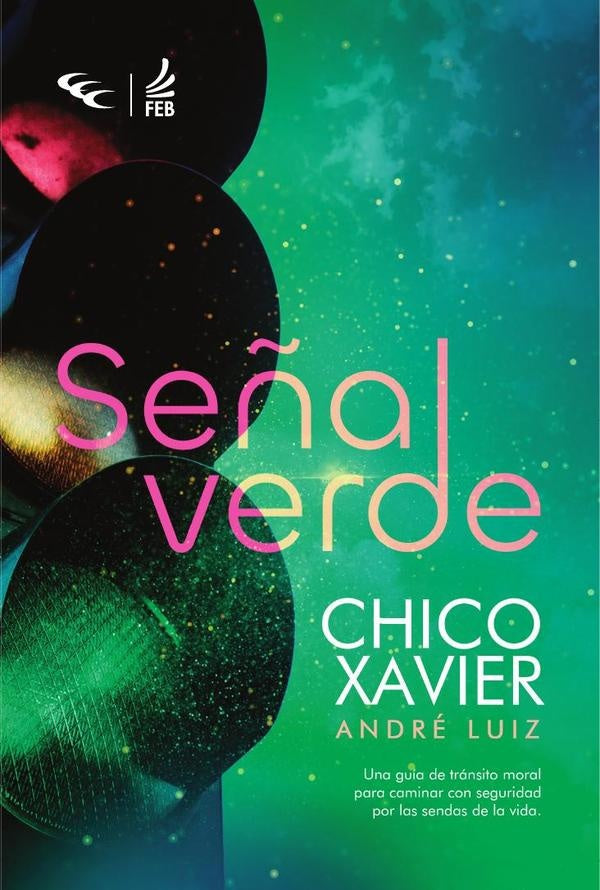 Se?al verde | Andre(Espirito)LuizFranciscoC?ndido(Autor) Xavier