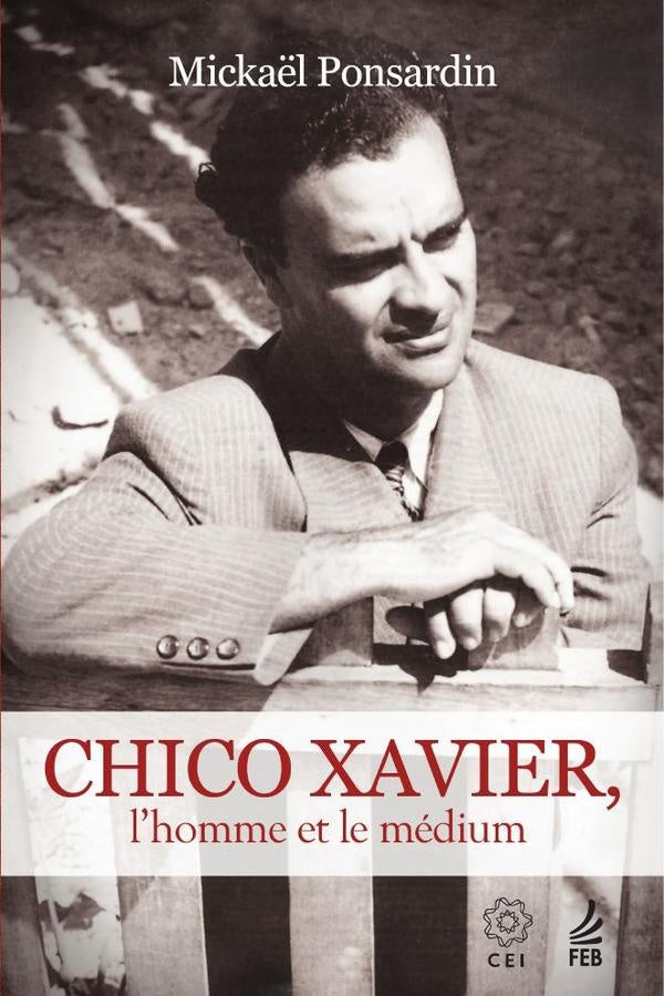 Chico Xavier: lhomme et le medium (Chico Xavier: o homem e o medium - Franc?s) | Micka?l(Autor) Ponsardin