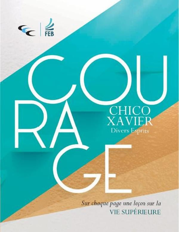 Courage | Espiritosdiversos(Espirito)FranciscoC?ndido(Autor)