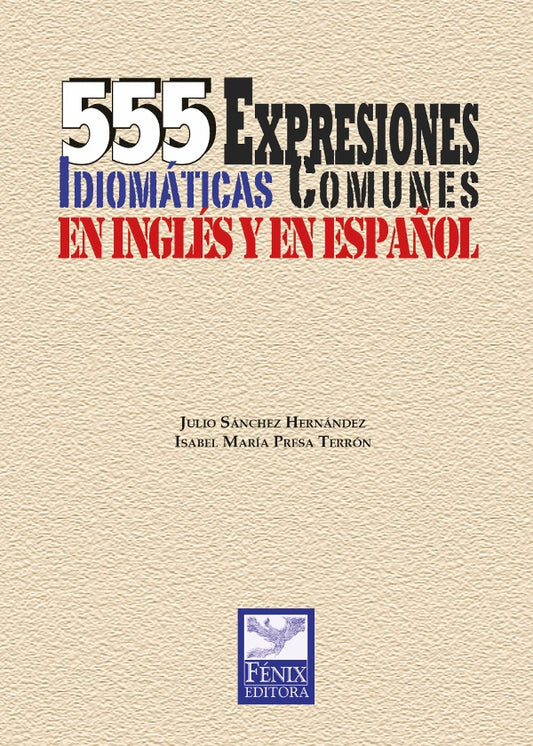 555 expresiones idiomaticas comunes en ingles y en espa?ol | JulioSanchez Hernandez