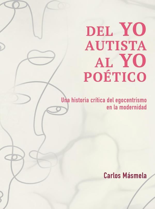 Del yo autista al yo poetico | Carlos Masmela