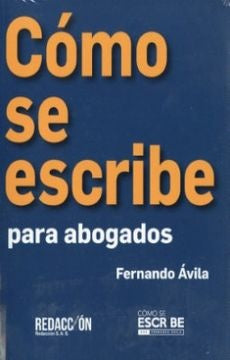 Como se escribe para abogados | FernandoAvila Gomez