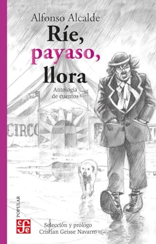 Rie, payaso, llora | ALFONSO ALCALDE
