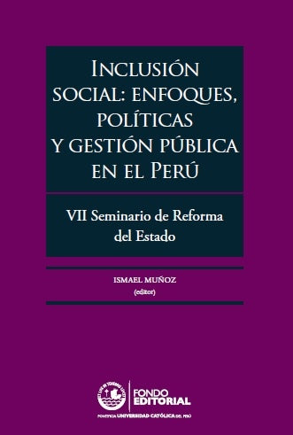 Inclusion social: enfoques, politicas y gestion publica en el Peru | Ismael Mu?oz
