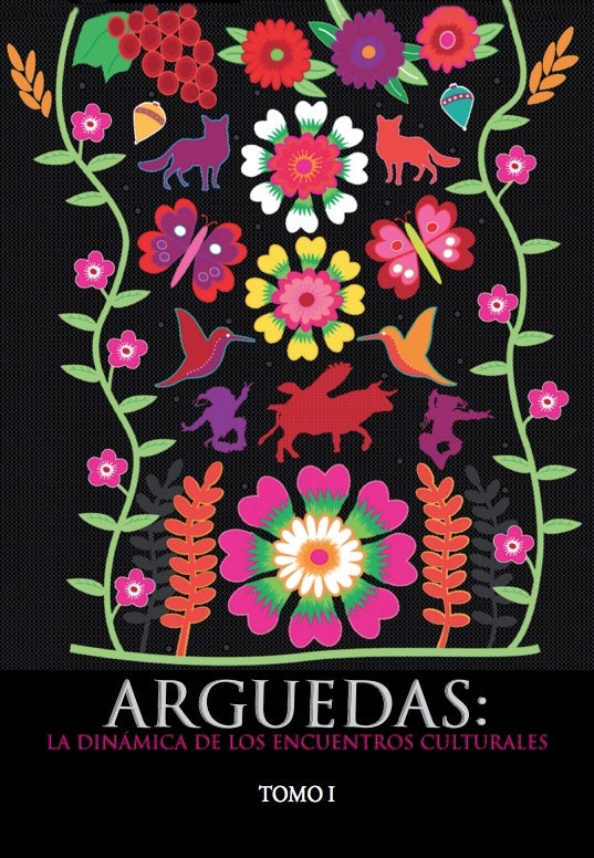 Arguedas: la dinamica de los encuentros culturales. Tomo I | Varios autores