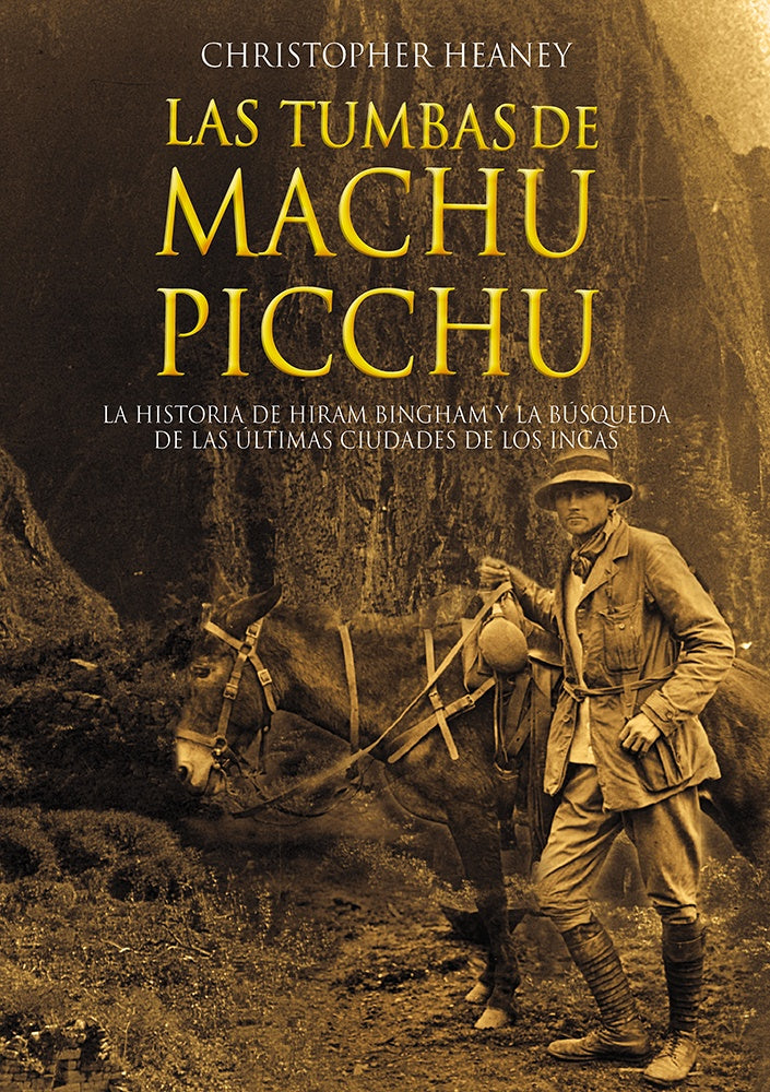 Las tumbas de Machu Picchu | Christopher Heaney
