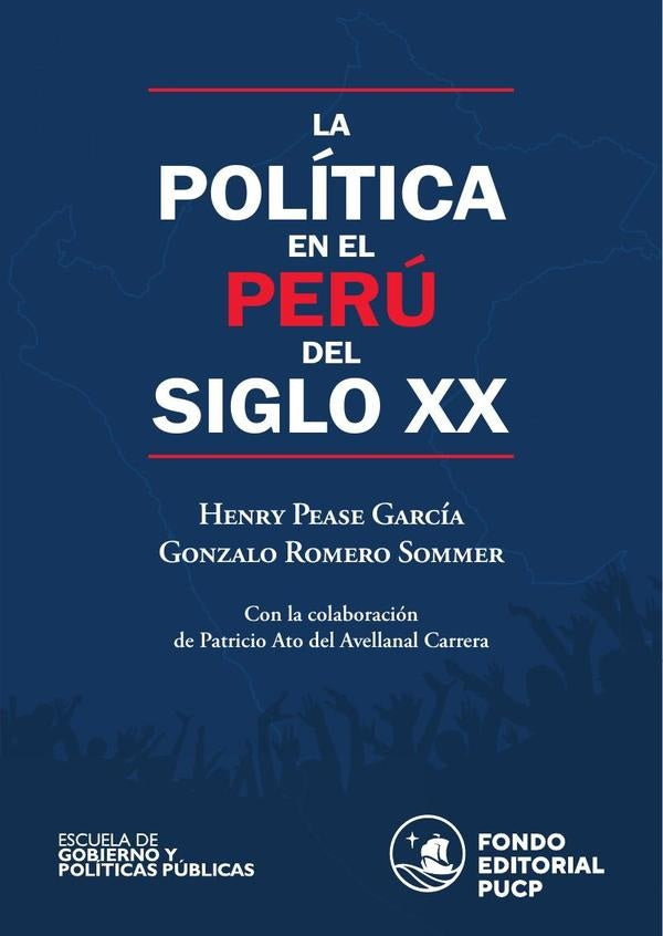 La politica en el peru del siglo xx | GonzaloRomero Sommer