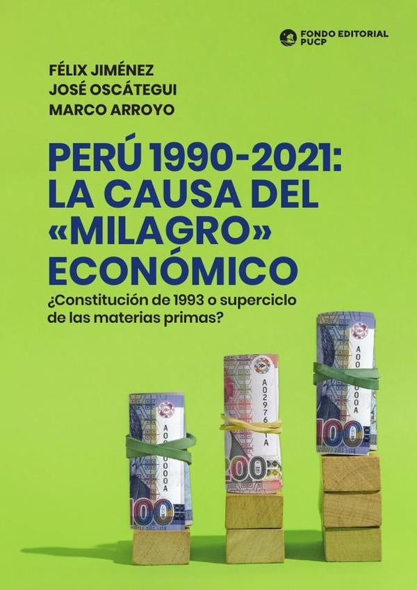 Peru 1990-2021: la causa del «milagro» economico | Jose Oscategui