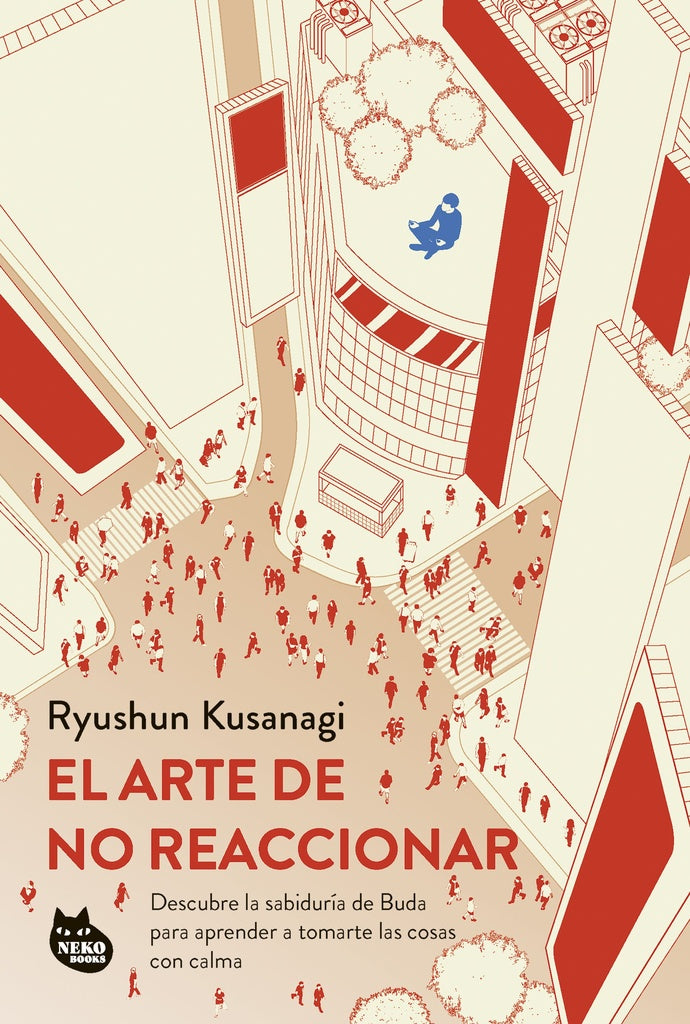 ARTE DE NO REACCIONAR, EL | Ryushun Kusanagi