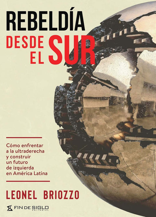 Rebeldía desde el sur | LEONEL BRIOZZO