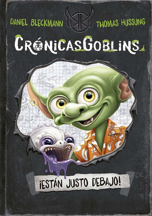 Las crónicas de los goblins
 ¡Están justo debajo!
 | Daniel Bleckmann