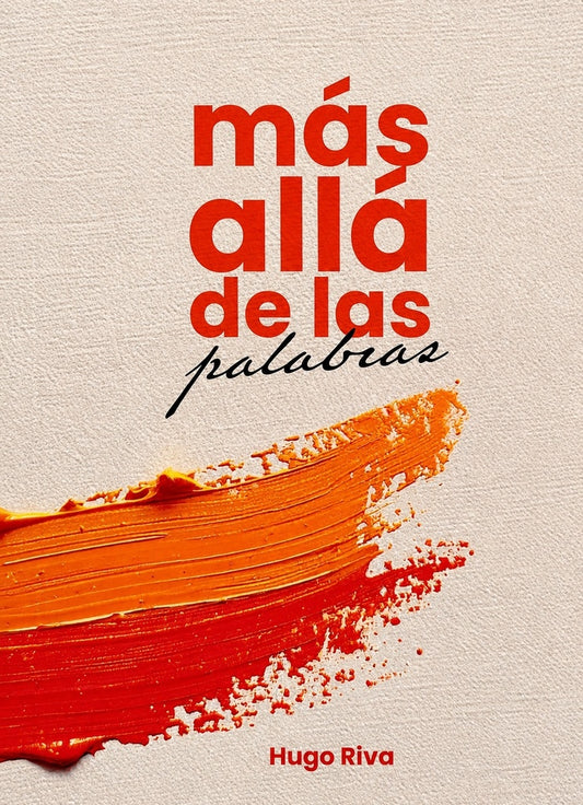 Más allá de las palabras | Hugo Riva