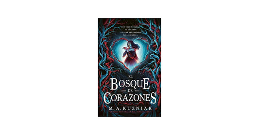 El bosque de corazones | M. A. Kuzniar