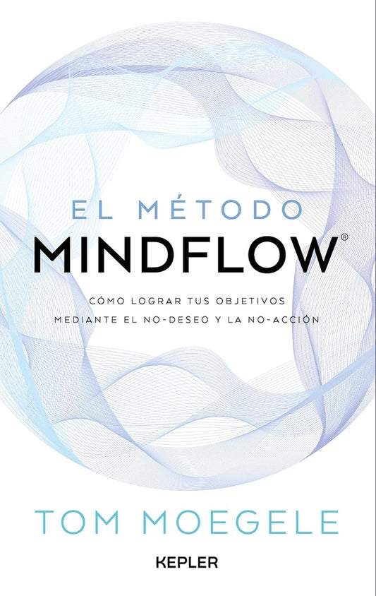 El método Mindflow | Tom Moegele