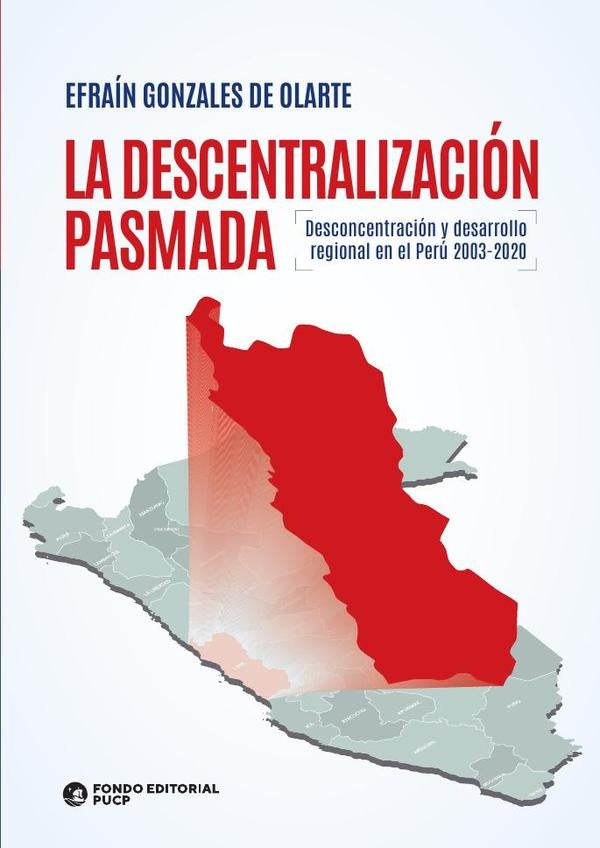 La descentralizacion pasmada | Efrain Gonzales de Olarte