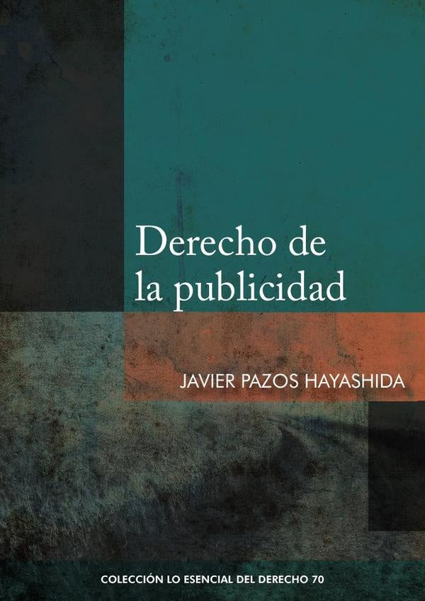 Derecho de la publicidad | JAVIER PAZOS HAYASHIDA