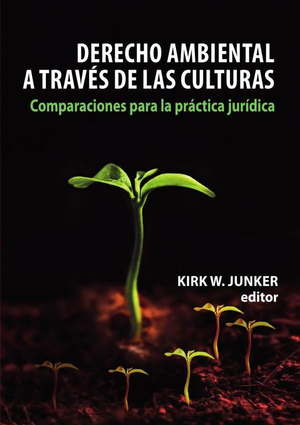Derecho ambiental a traves de las culturas | Kirk W. Junker