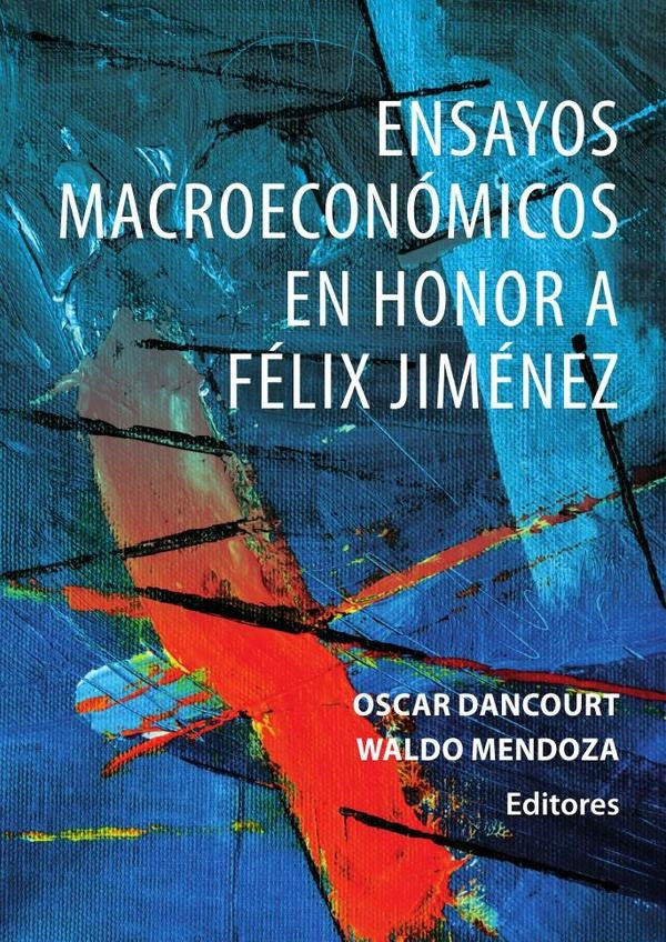 Ensayos macroeconomicos en honor a felix jimenez | WaldoMendoza Bellido