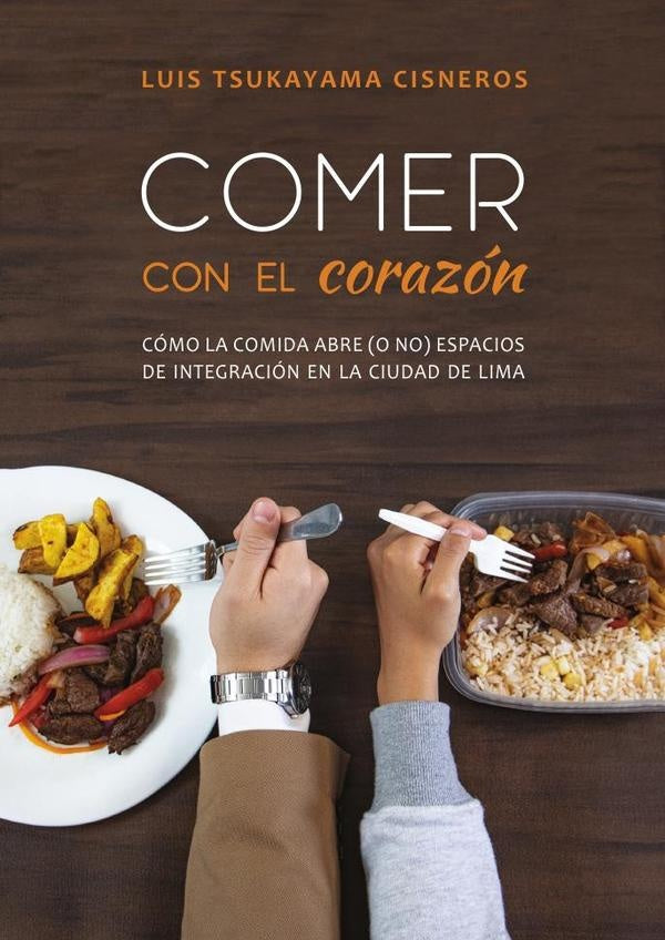Comer con el corazon | Luis Tsukayama Cisneros