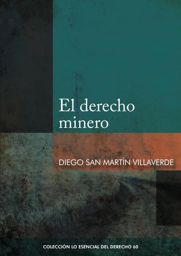 El derecho minero | DIEGO SAN MARTIN VILLAVERDE