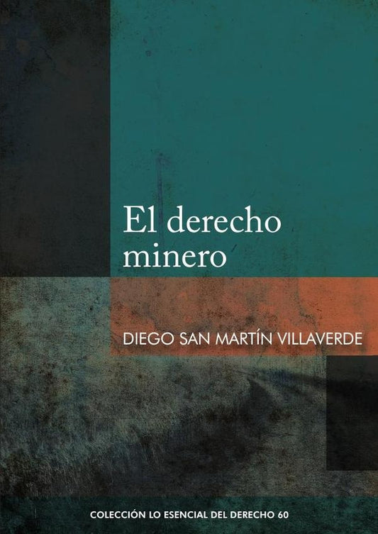 El derecho minero | DIEGO SAN MARTIN VILLAVERDE