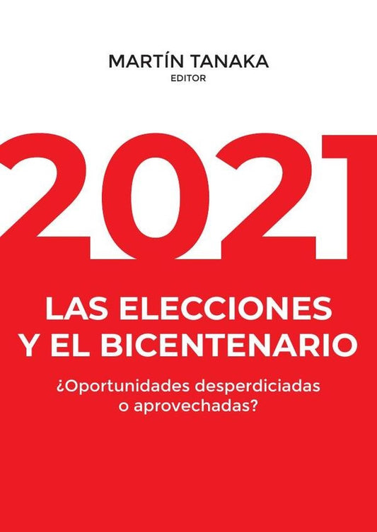 2021: las elecciones y el bicentenario | MARTIN TANAKA