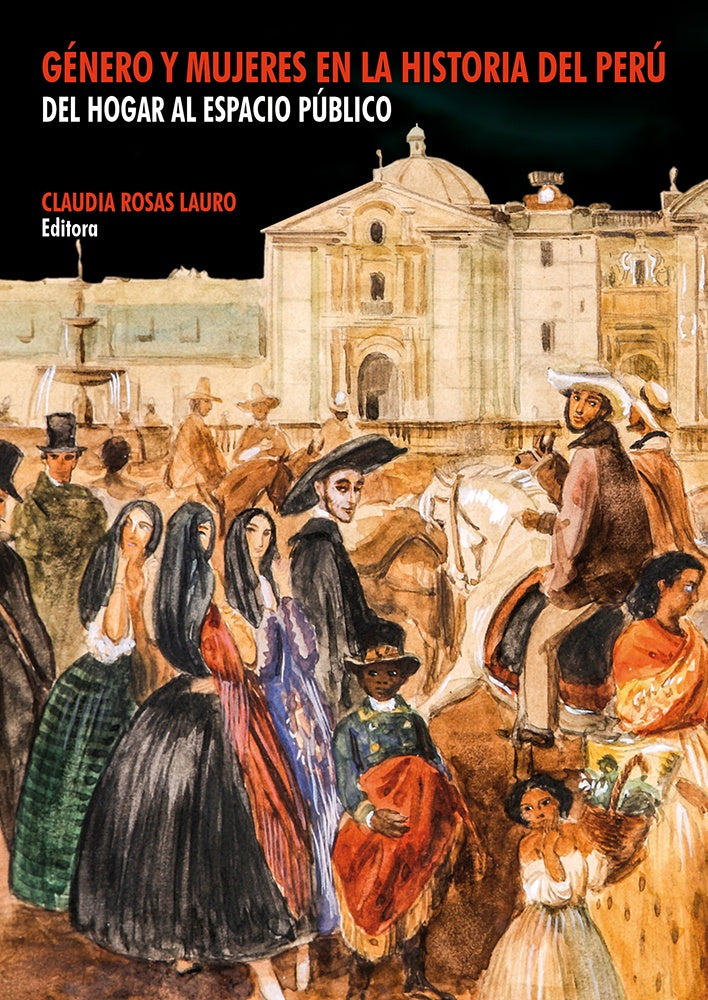 Genero y mujeres en la historia del Peru | ClaudiaRosas Lauro