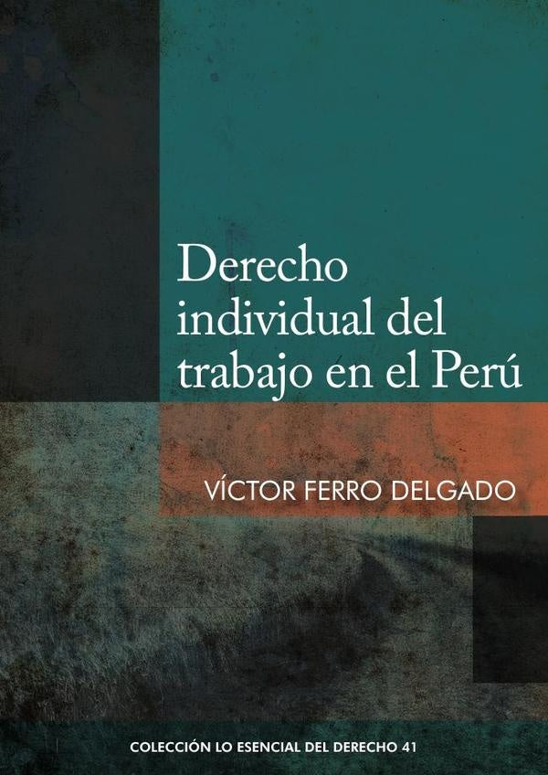 Derecho individual del trabajo en el peru | Victor Ferro Delgado