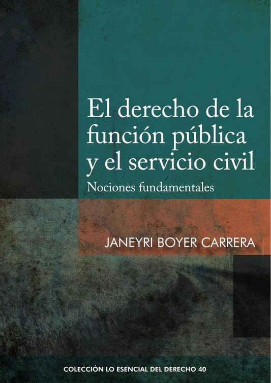 El derecho de la funcion publica y el servicio civil | Janeyri Boyer Carrera