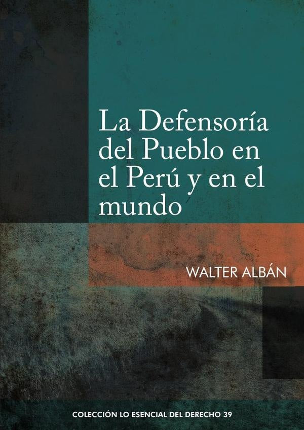 La defensoria del pueblo en el peru y en el mundo | WALTER ALBAN
