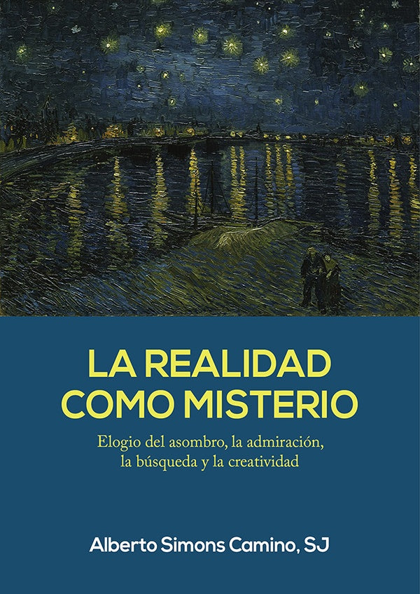 La realidad como misterio | Alberto Simons Camino