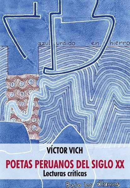 Poetas peruanos del siglo XX | Victor Vich