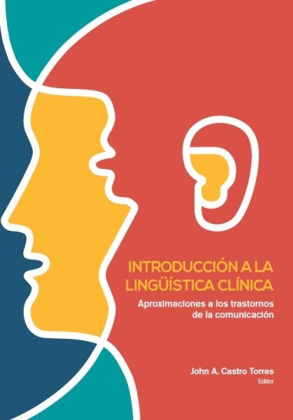 Introduccion a la ling?istica clinica | Jhon A. Castro Torres