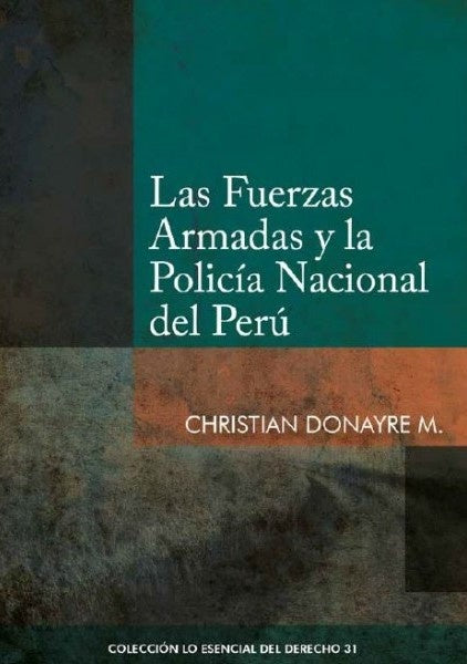 Las Fuerzas Armadas y la Policia Nacional del Peru | Christian Donayre Montesinos