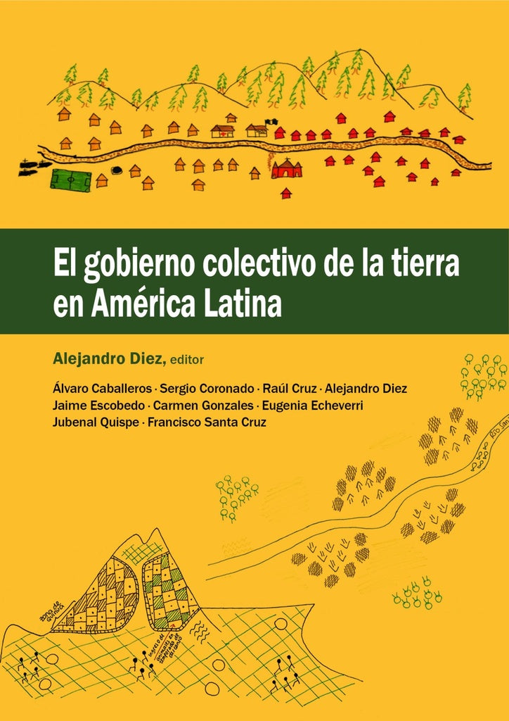 El gobierno colectivo de la tierra en America Latina | Alejandro Diez