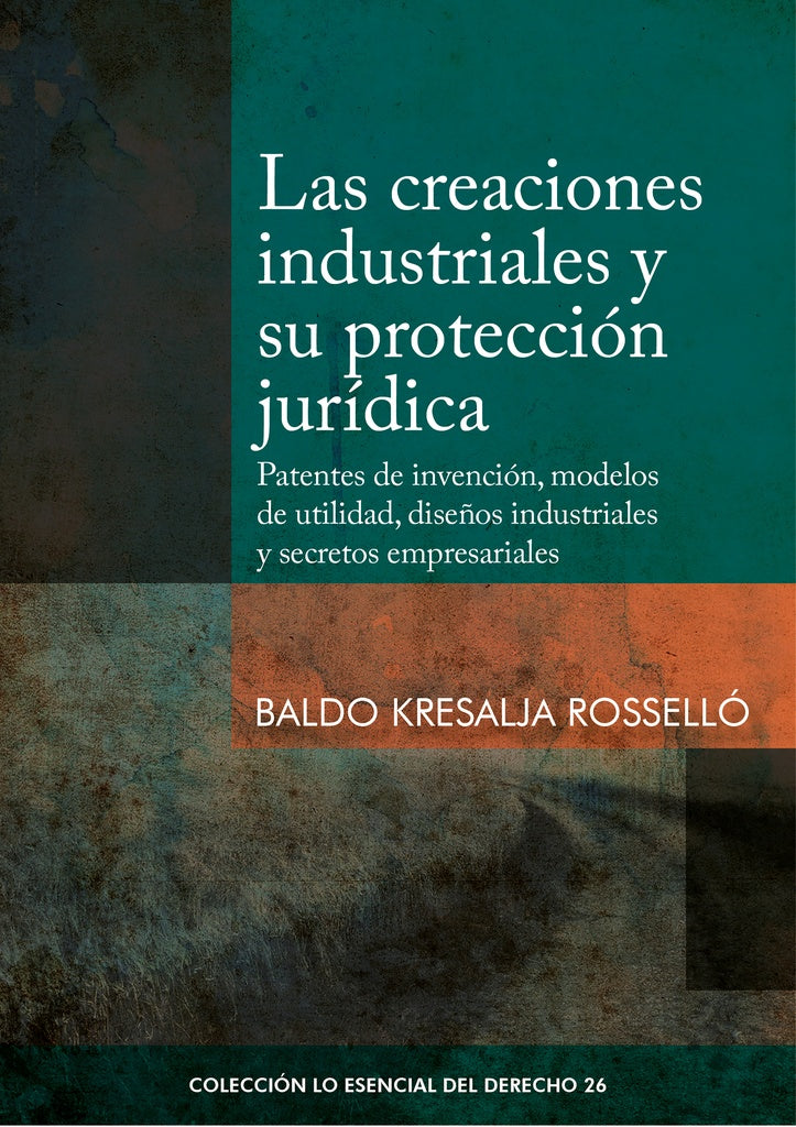 Las creaciones industriales y su proteccion juridica | Baldo Kresalja Rossello
