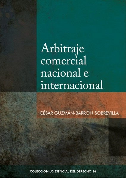 Arbitraje comercial nacional e internacional | Cesar Guzman-Barron